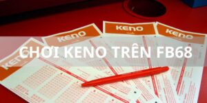 Tìm hiểu về trò chơi Keno